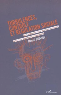 Turbulences, contrôle et régulation sociale. Les logiques des acteurs sociaux dans les quartiers populaires