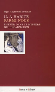 Il a habité parmi nous