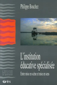 L'institution éducative spécialisée