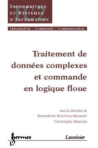Traitement de données complexes et commandes en logique floue