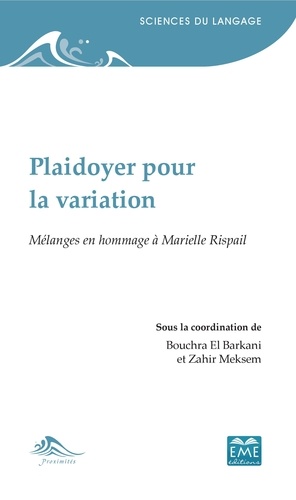 Plaidoyer pour la variation. Mélanges en hommage à Marielle Rispail