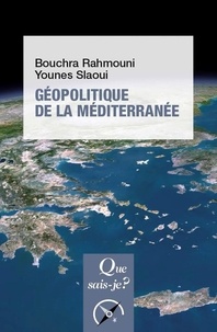 Bouchra Rahmouni et Younes Slaoui - Géopolitique de la Méditerranée.