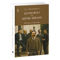 Les disciples de Maître Philippe