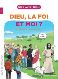 Dieu, la foi et moi ? 5e