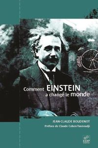 Comment Einstein a changé le monde ?