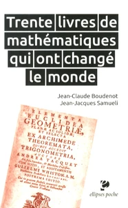 Trente livres de mathématiques qui ont changé le monde