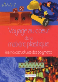 Voyage au coeur de la matière plastique
