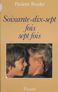 "Soixante-dix-sept fois sept fois"