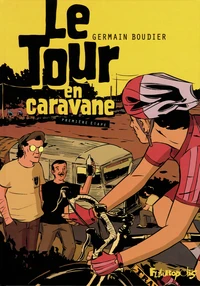 Le Tour en caravane Tome 1