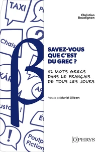 Savez-vous que c'est du grec ? 52 mots grecs dans le français de tous les jours
