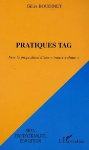 Pratiques Tag. Vers la proposition d'une "transe-culture"