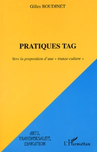 Pratiques Tag. Vers La Proposition D'Une "Transe-Culture"