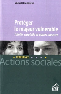 Protéger le majeur vulnérable