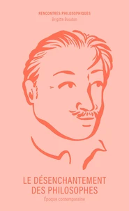 Le désenchantement des philosophes