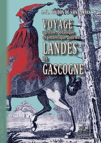 Voyage agricole, botanique et pittoresque dans les landes de gascogne