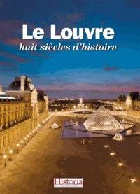 Le Louvre, huit siècles d'Histoire