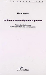 Le champ sémantique de la parenté. Rapport entre langage et représentation des connaissances