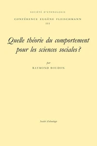 Quelle théorie du comportement pour les sciences sociales ?
