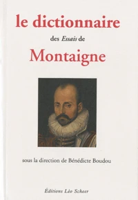Le dictionnaire des Essais de Montaigne