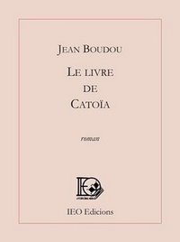 Boudou Jean - Le livre de catoia.