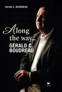 Along the way... Gérald C. Boudreau