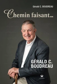 Chemin faisant... Gérald C. Boudreau