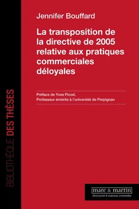 La transposition de la directive de 2005 relative aux pratiques commerciales déloyales