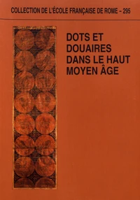 Dots et douaires dans le Haut Moyen Age