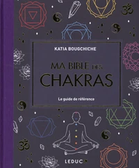 Ma bible des chakras