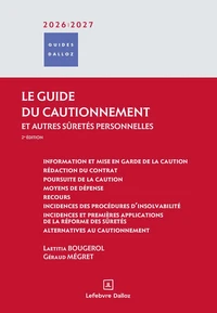 Le guide du cautionnement et autres sûretés personnelles