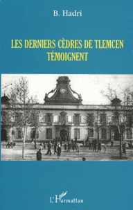 Bougherara Hadri - Les derniers cèdres de Tlemcen témoignent.