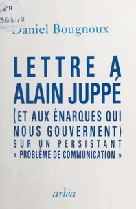 Lettre à Alain Juppé, et aux énarques qui nous gouvernent