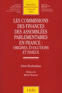 Les commissions des finances des assemblées parlementaires en France : origines, évolutions et enjeux