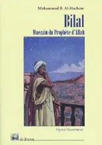 Bilal. Muezzin Du Prophete D'Allah