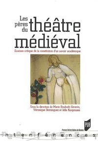 Les pères du théâtre médiéval
