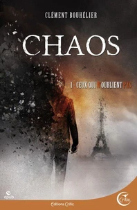 Chaos 1 - Ceux qui n'oublient pas