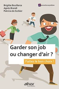 Garder son job ou changer d'air ?