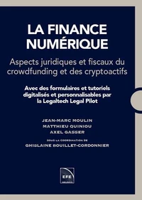 La finance numérique - Aspects juridiques et fiscaux du crowfunding et des cryptoactifs