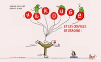 Nérouge et ces crapules de dragons !