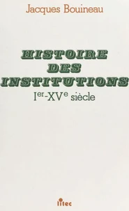 Histoire des institutions, Ier-XVe siècle