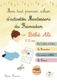 Mon tout premier cahier d'activités Montessori du Ramadan avec Bébé Ali (2-5 ans)