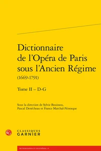 Dictionnaire de l'Opéra de Paris sous l'Ancien Régime (1669-1791)