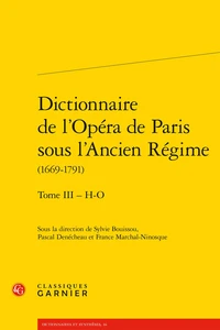 Dictionnaire de l'Opéra de Paris sous l'Ancien Régime (1669-1791)