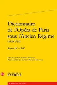 Dictionnaire de l'Opéra de Paris sous l'Ancien Régime (1669-1791)