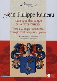 Jean-Philippe Rameau. Catalogue thématique des oeuvres musicales