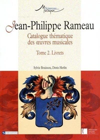 jean-Phillippe Rameau : catalogue thématique des oeuvres musicales.