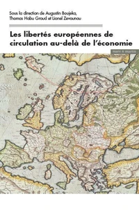 Les libertés européennes de circulation au delà de l'économie