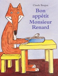 Bon appétit, monsieur Renard