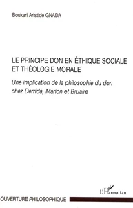 Le principe don en éthique sociale et théologie morale