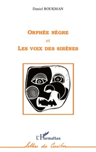 Orphée nègre et Les voix des sirènes